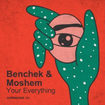 Moshem & Benchek – Your Everything
