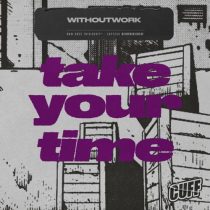 Withoutwork – Take Your Time