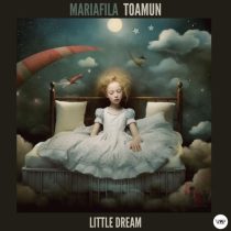 Mariafila, Toamun, CamelVIP – Little Dream