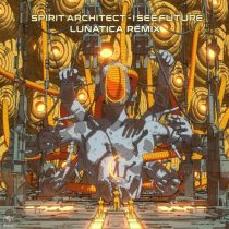 Spirit Architect – I See Future (Lunatica Remix)