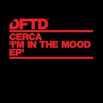 Cerca – I’M IN THE MOOD EP
