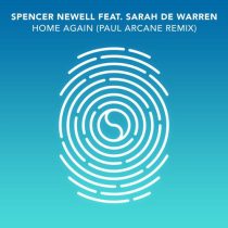 Sarah De Warren, Spencer Newell – Home Again (Paul Arcane Remix)