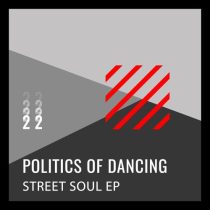 Politics Of Dancing – Street Soul EP