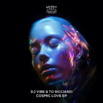 DJ VIBE, To Ricciardi – Cosmic Love