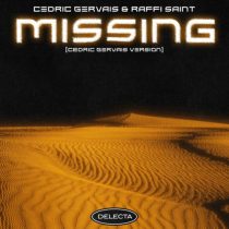 Cedric Gervais, Raffi Saint – Missing – Cedric Gervais Version