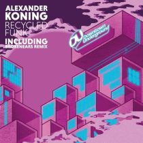 Alexander Koning – Recycled Funk (Extended Mixes)