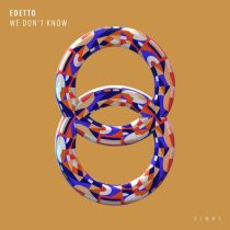 edetto – We Don’t Know