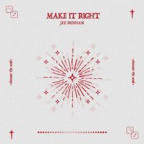 Jay Dunham – Make It Right