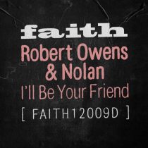 Robert Owens, Nolan – I’ll Be Your Friend