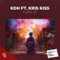 Kris Kiss, KDH – Turn Up – Extended Mix