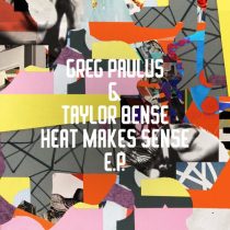 Stimulus, Taylor Bense, Big $exy, Malik Work, Greg Paulus – Heat Makes Sense EP