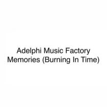 Adelphi Music Factory – Memories (Burning in Time) (Club Mix)