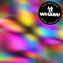 Wham! – Club Tropicana (Balearic Breeze Extended Remix)