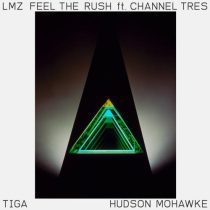 Tiga, Hudson Mohawke, Channel Tres – Feel The Rush