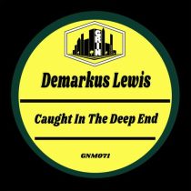 Demarkus Lewis – Caught in the Deep End
