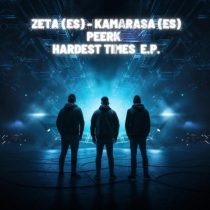 Kamarasa (ES), Peerk, Zeta (ES) – Hardest Times E.P.