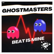 GhostMasters – Beat is Mine
