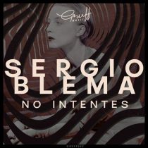 Sergio Blema – No Intentes