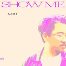 Makoto – Show Me