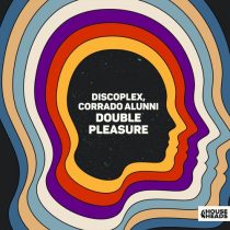 Discoplex & Corrado Alunni – Double Pleasure (Extended Mix)