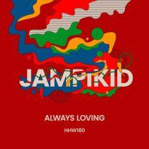 Jampikid – Always Loving (Extended Mix)