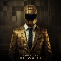 Vakabular – Hot Water (Extended Mix)
