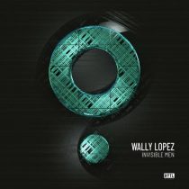 Wally Lopez – Invisible Men