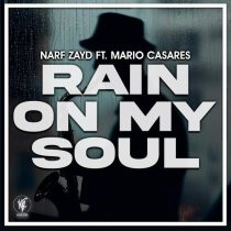 Narf Zayd, Mario Casares – Rain On My Soul