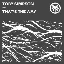 Toby Simpson – That’s The Way