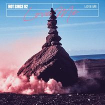 Hot Since 82 – Love Me