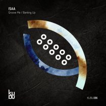 ISAA – Groove Me / Banking Up