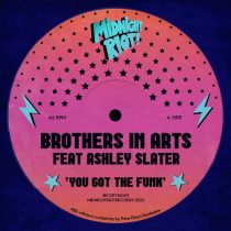Ashley Slater, Brothers in Arts – You Got the Funk