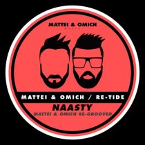 Re-Tide, Mattei & Omich – Naasty (Mattei & Omich Re-Grooved)