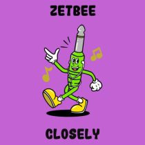 Zetbee – Closely