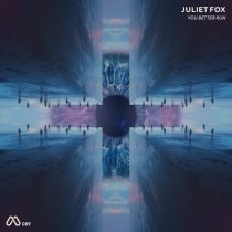 Juliet Fox – You Better Run