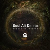 Soul Alt Delete, M-Sol DEEP – Bosque Del Miedos