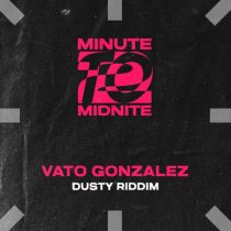 Vato Gonzalez – Dusty Riddim – Extended Mix