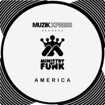 Ministry Of Funk – Ministry Of Funk – America