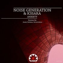 K3SARA, Noise Generation – Anxiety
