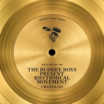 Rhythmical Movement, The Buddee Boys – I Wanna Go