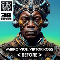 Viktor Koss, Mirko Vice – Before
