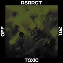 RSRRCT – Toxic