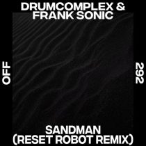 Drumcomplex, Frank Sonic – Sandman (Reset Robot Remix)