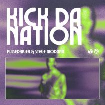 Pulsedriver, Steve Modana – Kick da Nation (Extended Mix)
