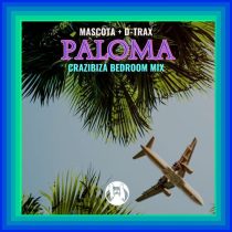 D-Trax & Mascota – Paloma  (Crazibiza Bedroom Mix)