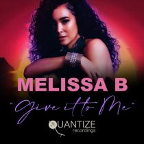 Melissa B – Give It To Me