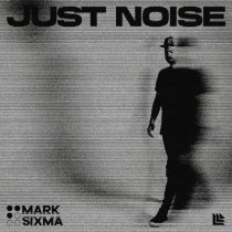 Mark Sixma – Just Noise
