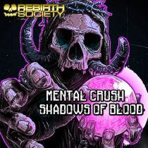 Mental Crush – Shadows Of Blood