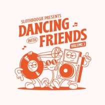 VA – Slothboogie Pres. Dancing with Friends, Vol. 3