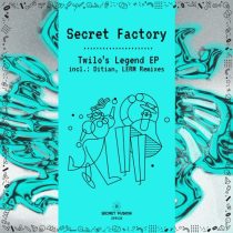 Secret Factory – Twilo’s Legend EP